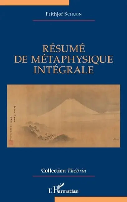 Résumé de métaphysique intégrale by Frithjof Schuon