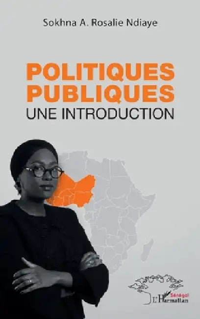 Politiques publiques: Une introduction by Sokhna A. Rosalie Ndiaye