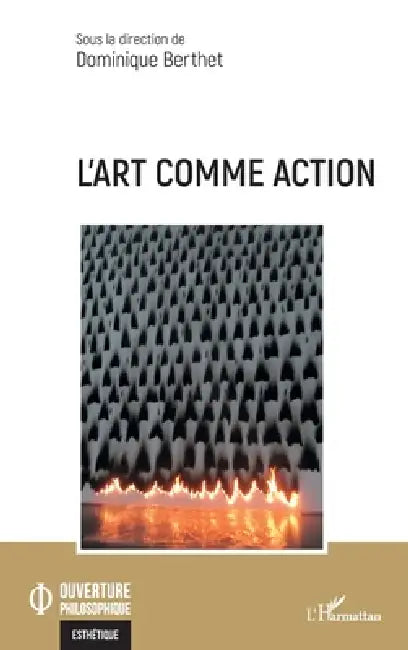 L'art comme action by Dominique Berthet