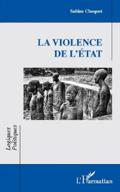 La violence de l'État by Sabine Choquet
