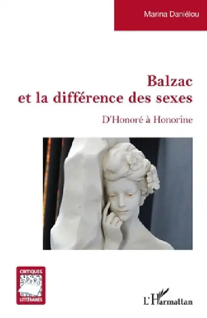 Balzac et la différence des sexes: D'Honoré à Honorine by Marina Daniélou