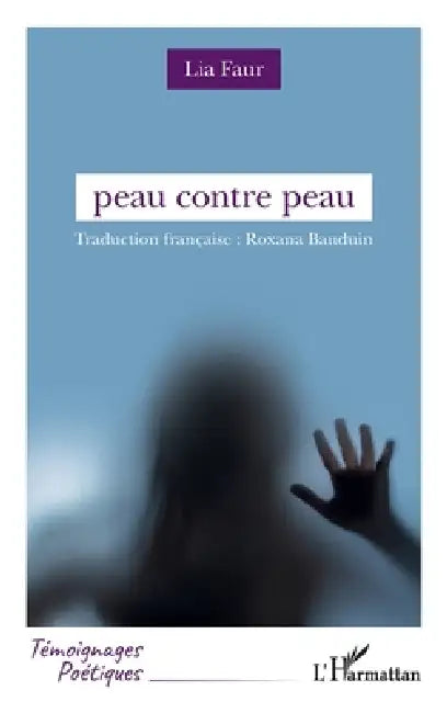 peau contre peau by Lia Faur, Roxana Bauduin