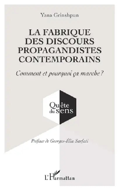 La fabrique des discours propagandistes contemporains by Yana Grinshpun