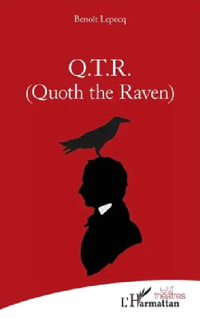Q.T.R. (Quoth the Raven) by Benoît Lepecq