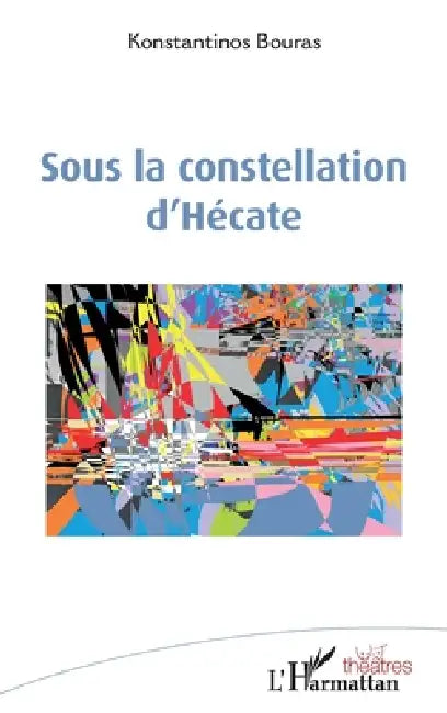 Sous la constellation d'Hécate by Konstantinos Bouras