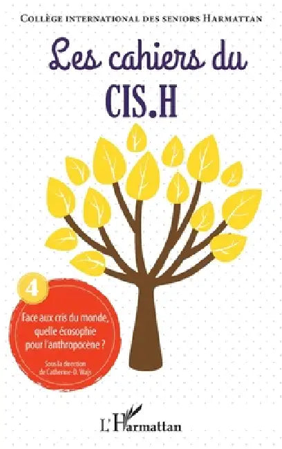 Face aux cris du monde, quelle écosophie pour l'anthropocène ? by Catherine-Douce Wajs