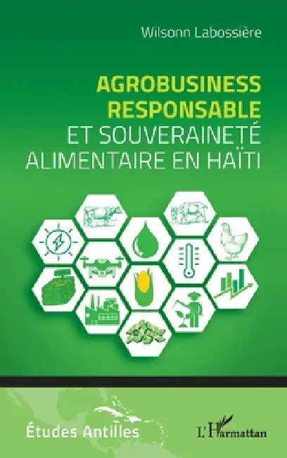 Agrobusiness responsable et souveraineté alimentaire en Haïti by Wilsonn Labossière