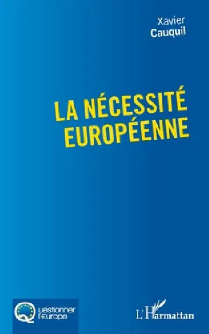La nécessité européenne by Xavier Cauquil