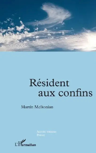 Résident aux confins by Martin Melkonian