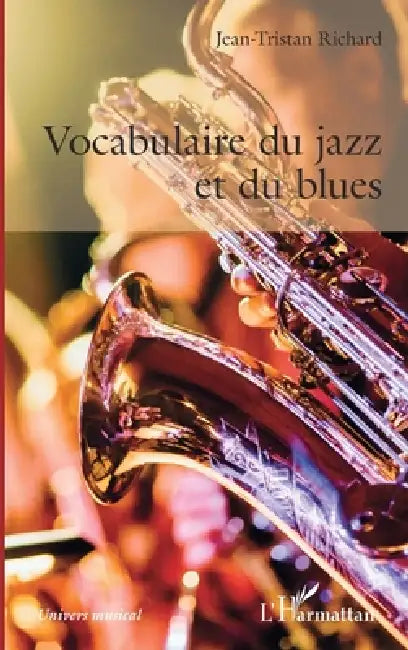 Vocabulaire du jazz et du blues by Jean-Tristan Richard