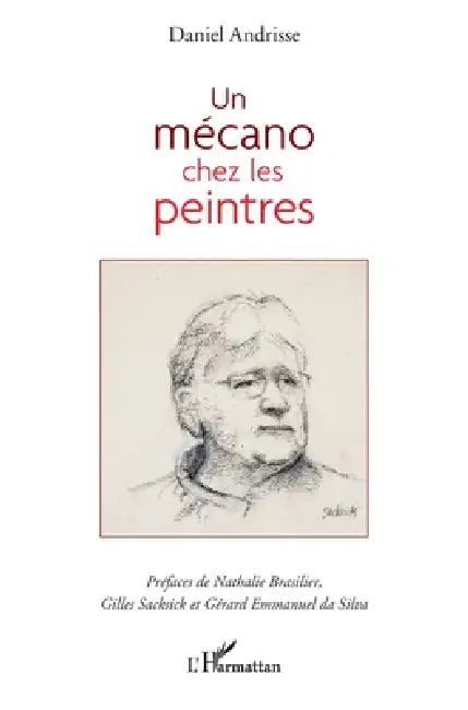 Un mécano chez les peintres by Nathalie Brasilier, Gilles Sacksick, Gérard Emmanuel Da Silva