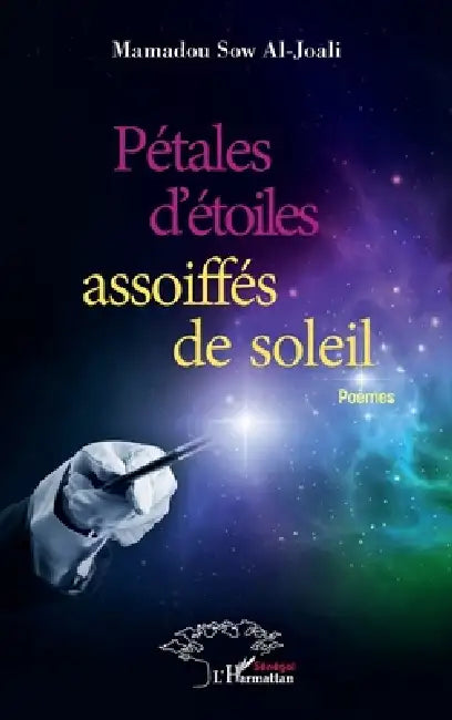Pétales d'étoiles assoiffés de soleil: Poèmes by Mamadou Sow Al-Joali
