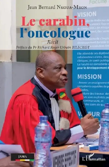 Le carabin, l'oncologue: Récit by Jean Bernard Nkoua-Mbon