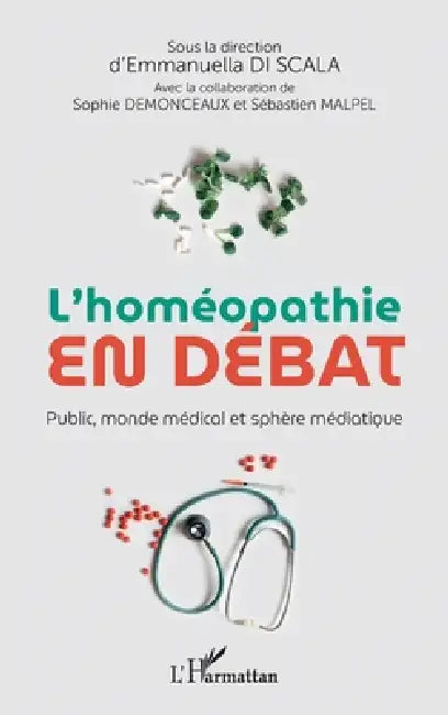 L'homéopathie en débat: Public, monde médical et sphère médiatique by Emmanuella Di Scala, Sébastien Malpel, Sophie Demonceaux