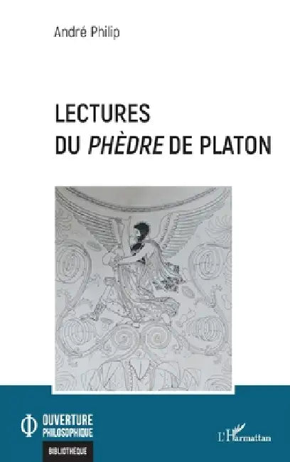 Lectures du Phèdre de Platon by André Philip