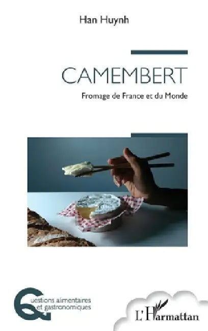 Camembert: Fromage de France et du Monde by Han Huynh