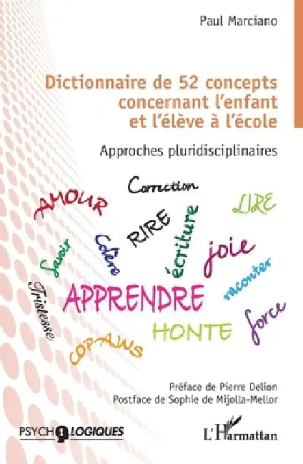 Dictionnaire de 52 concepts concernant l'enfant et l'élève à l'école: Approches pluridisciplinaires by Paul Marciano