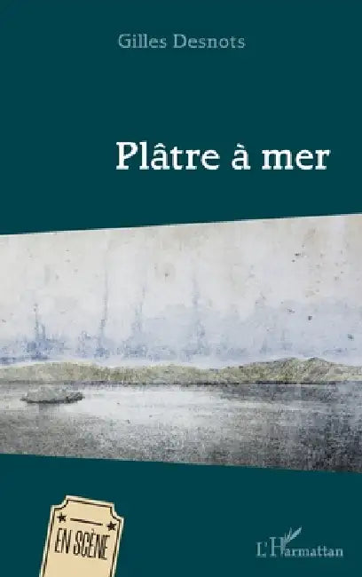 Plâtre à mer by Gilles Desnots