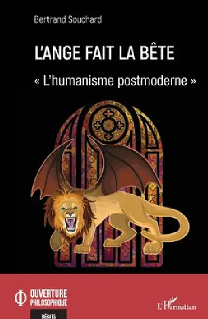 L'ange fait la bête: L'humanisme postmoderne by Bertrand Souchard
