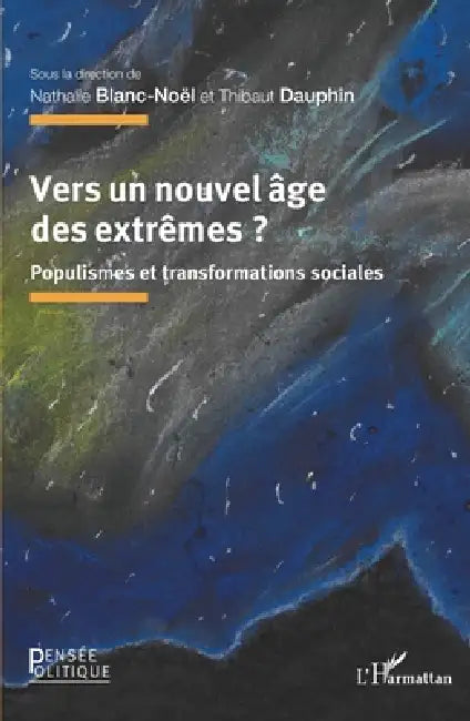 Vers un nouvel âge des extrêmes ?: Populismes et transformations sociales by Nathalie Blanc-Noël, Thibaut Dauphin
