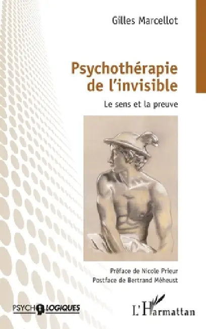 Psychothérapie de l'invisible: Le sens et la preuve by Gilles Marcellot