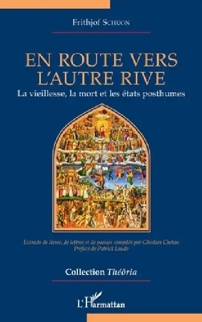 En route vers l'autre rive: La vieillesse, la mort et les états posthumes by Frithjof Schuon