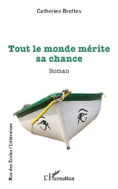 Tout le monde mérite sa chance by Catherine Brettes