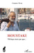 Moustaki: Métèque mais pas que... by Françoise Miran