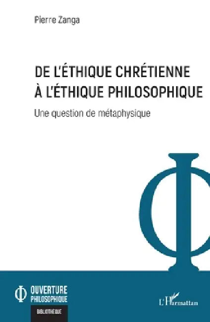 De l'éthique chrétienne à l'éthique philosophique: Une question de métaphysique by Pierre Zanga