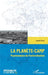 La planète-Camp: Psychanalyse de l'extermination by Joseph Rouzel
