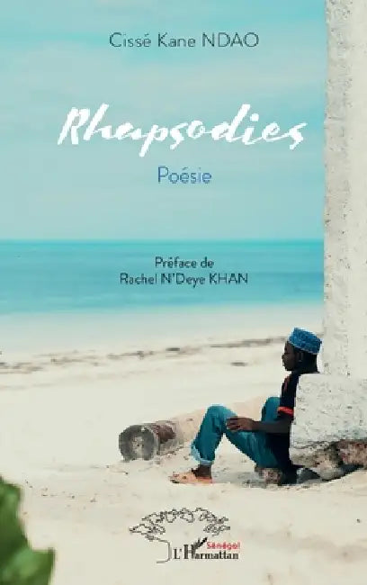 Rhapsodies: Poésie by Cissé Kane Ndao, Rachel N'Deye Khan