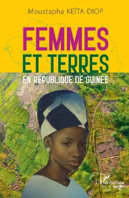 Femmes et terres en République de Guinée by Moustapha Keita-Diop