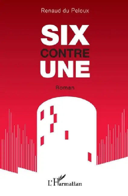 SIX contre UNE by Renaud Du Peloux