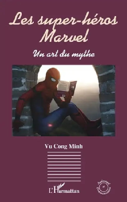 Les super-héros Marvel: Un art du mythe by Minh Vu Cong