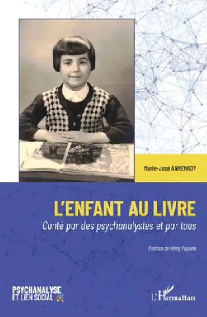 L'enfant au livre: Conté par des psychanalystes et par tous by Marie-José Annenkov