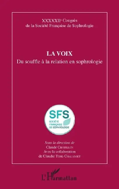 La voix: Du souffle à la relation en sophrologie by Claude Chatillon, Claudie Terk-Chalanset