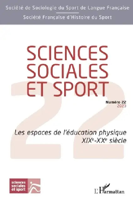Sciences sociales et sport: Les espaces de l'éducation physique XIXe-XXe siècle by Société de Sociologie Du Sport de Lang
