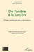 De l'ombre à la lumière: Etudes insolites en soins et formations by Jean-Noël Demol