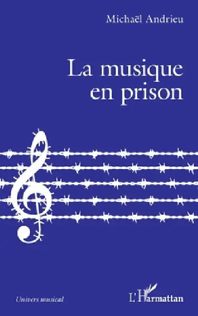 La musique en prison by Michael Andrieu