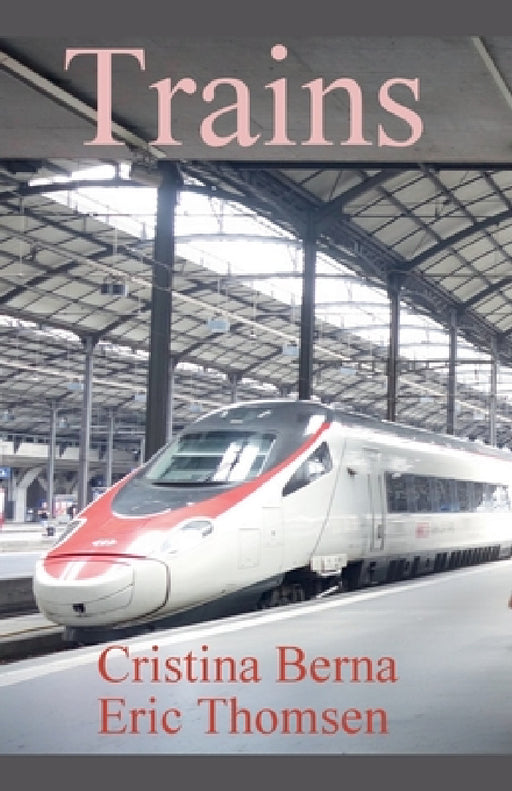 Trains by Cristina Berna, Eric Thomsen