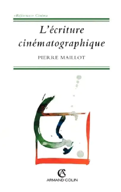 L'écriture cinématographique by Pierre Maillot