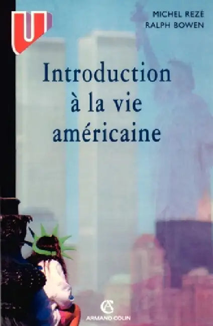 Introduction à la vie américaine by Michel Rezé, Ralph Bowen