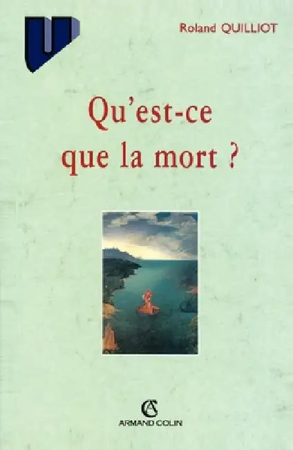 Qu'est-ce que la mort ? by Roland Quilliot
