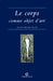 Le corps comme objet d'art by Henri-Pierre Jeudy