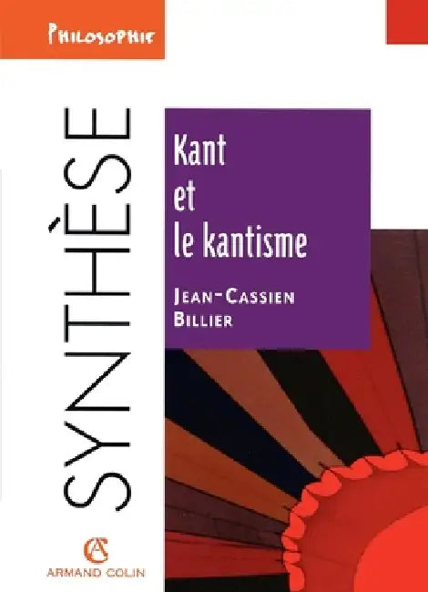Kant et le kantisme by Jean-Cassien Billier