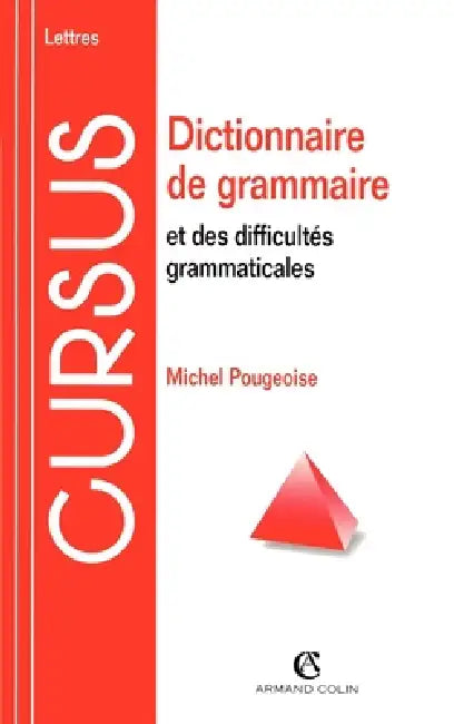 Dictionnaire de grammaire et des difficultés grammaticales by Michel Pougeoise