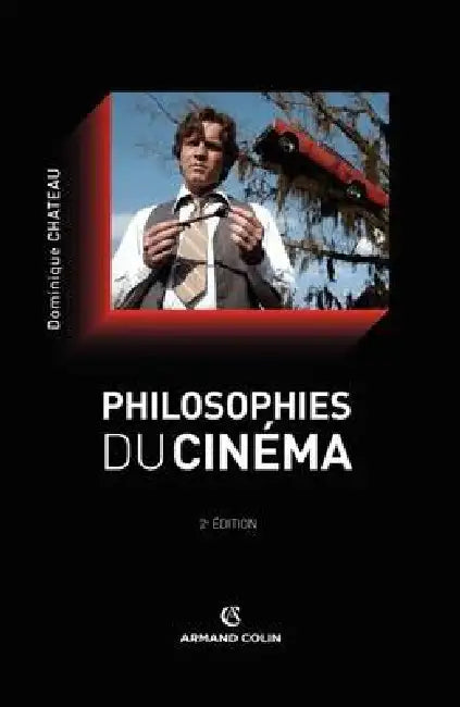 Philosophies du cinéma by Dominique Chateau