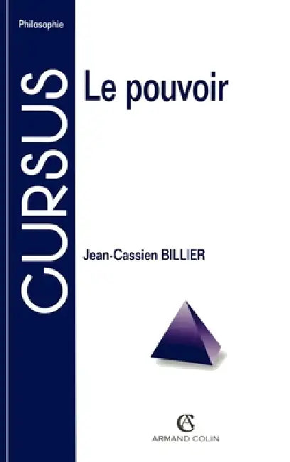 Le pouvoir by Jean-Cassien Billier