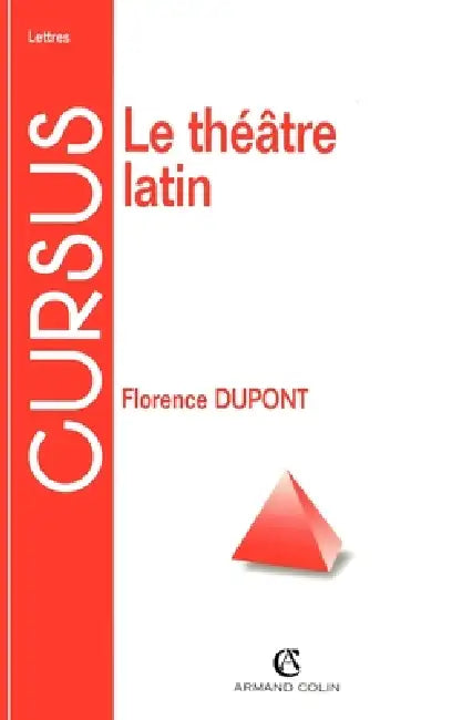 Le théâtre latin by Florence DuPont