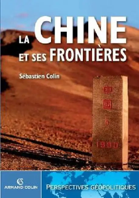 La Chine et ses frontières by Sébastien Colin